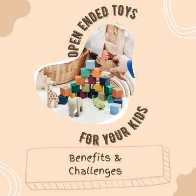 Open Ended Toys. Benefits & Challenges