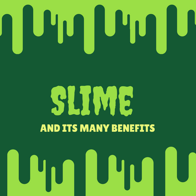 The Many Benefits of Playing with Slime